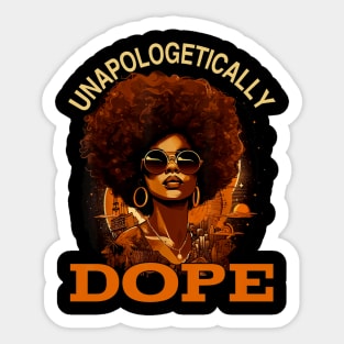 Black Women Unapologetically Dope Juneteenth Black History Sticker